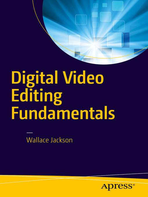 Upplýsingar um Digital Video Editing Fundamentals eftir Wallace Jackson - Biðlisti